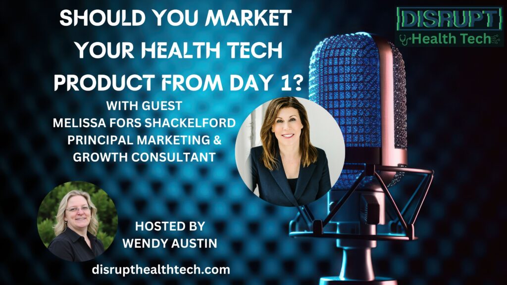 Disrupt Health Tech with guest Melissa Fors Shackelford