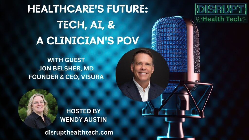Disrupt Health Tech with guest Jon Belsher, MD
